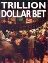 trillion dollar bet documentary|Trillion Dollar Bet (2000) .
